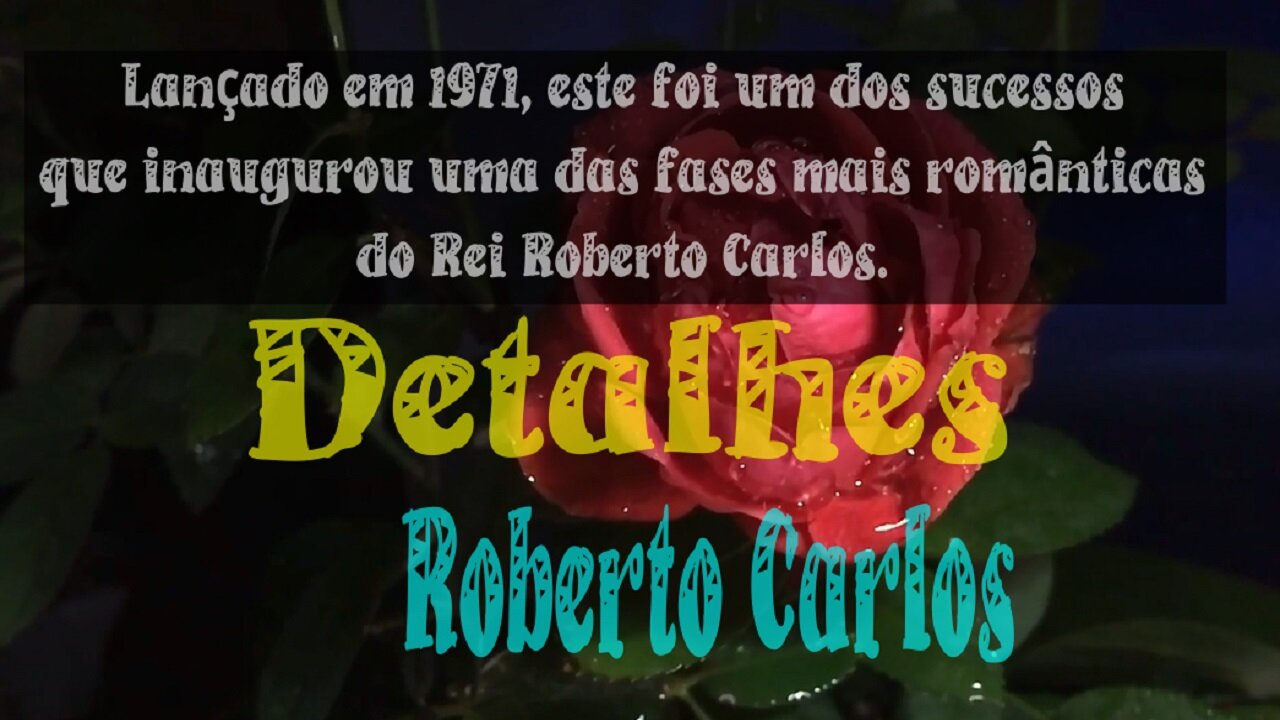 06 - DETALHES - ROBERTO CARLOS