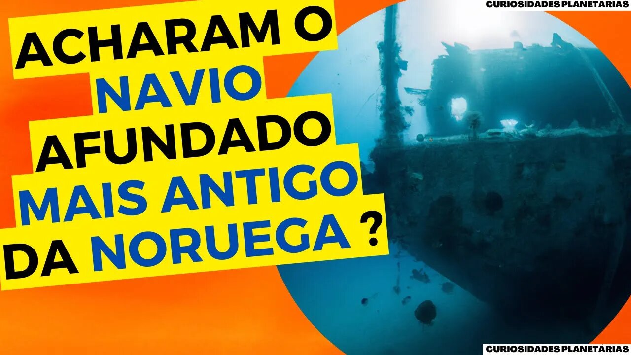 ENCONTRARAM O NAVIO PERDIDO MAIS ANTIGO DA NORUEGA ?! #curiosidades