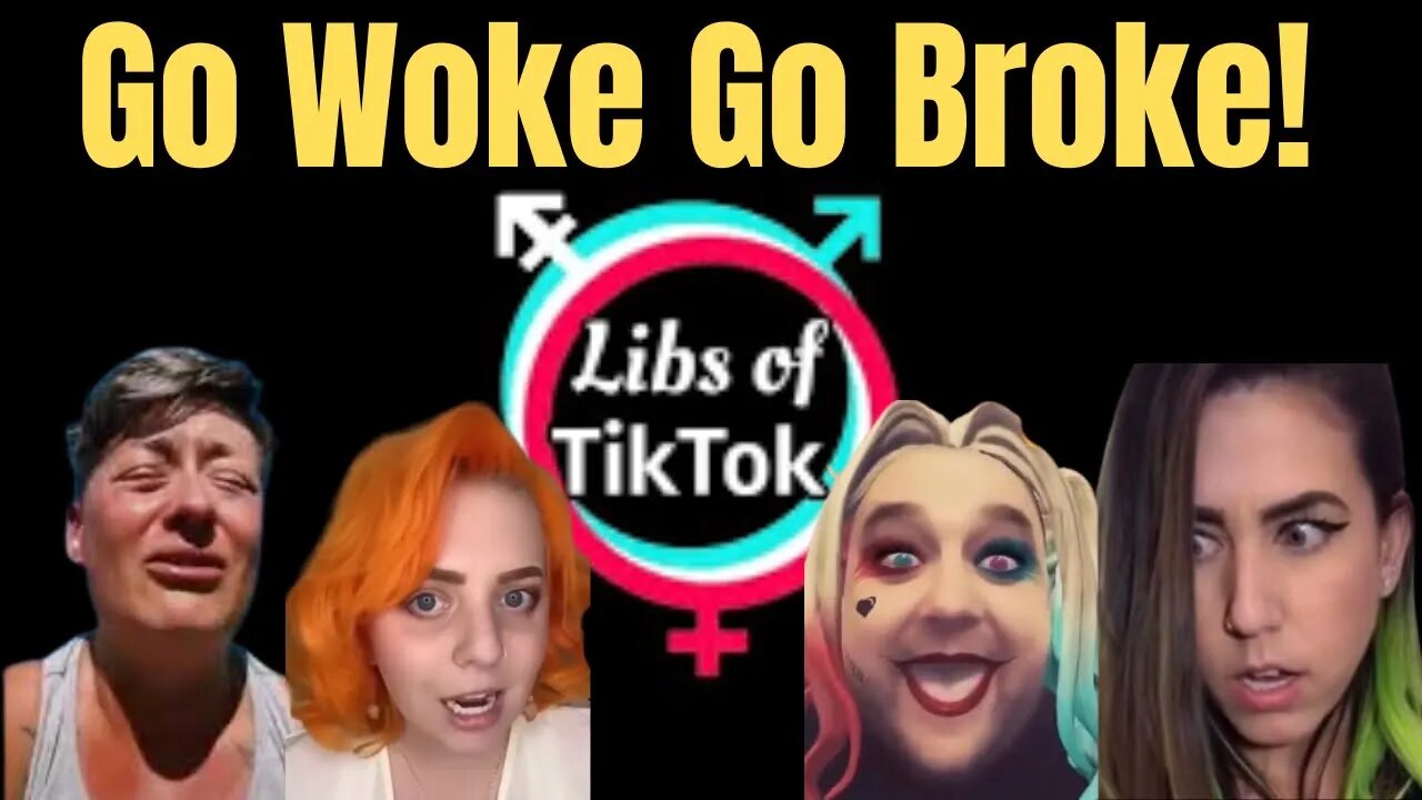 Libs of TikTok | Go Woke Go Broke Compilation