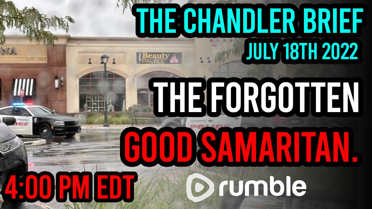 The Forgotten Good Samaritan - Chandler Brief