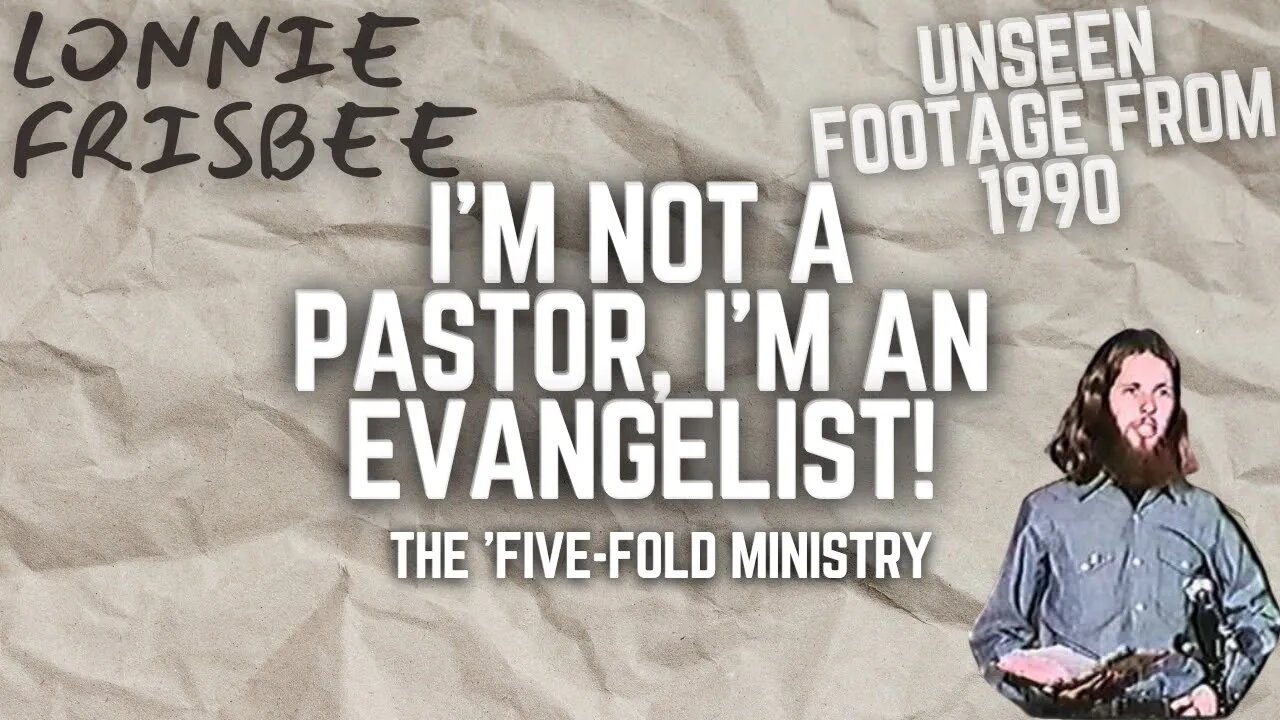 New Lonnie Frisbee Footage // "I'm not a pastor, I'm an evangelist"
