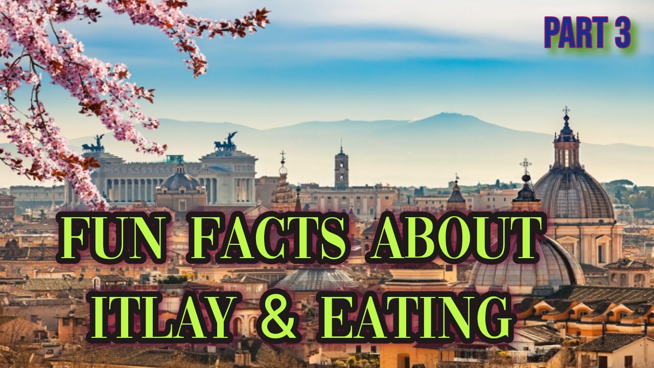 Fun Facts About Itlay & Eating