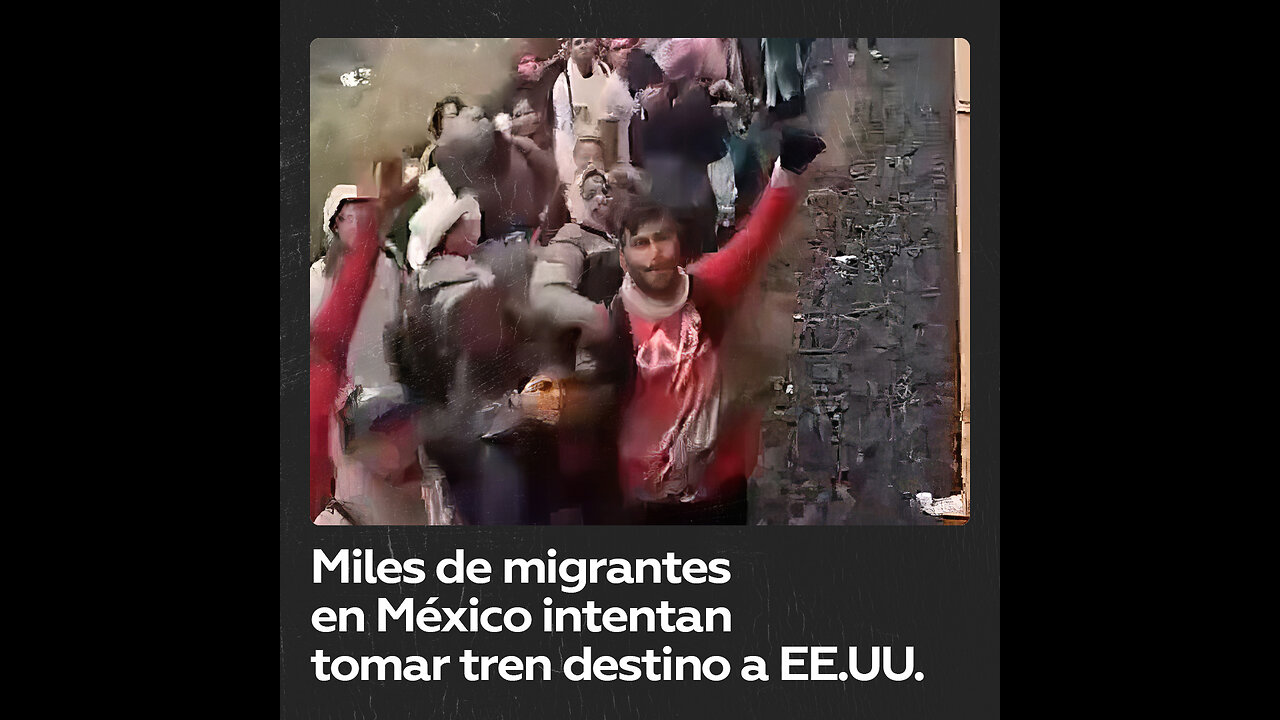 Miles de migrantes intentan tomar un tren en México con destino a la frontera estadounidense