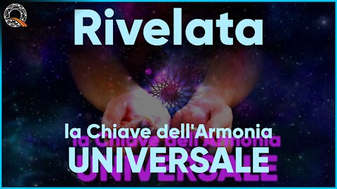 ⚛️ Rivelata qual è la chiave armonica dell'universo!