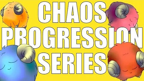 CHAOS PROGRESSION SERIES - EP. 4/5