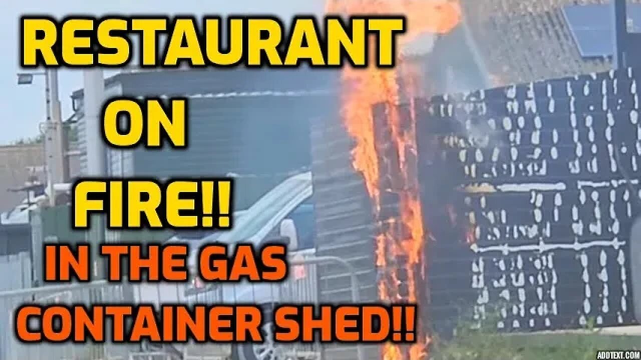 GAS Containers In Restaurant Fire! This Is What Happens.