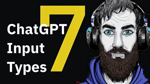 7 Beginner ChatGPT Input Types (Actual Usable Tutorial)