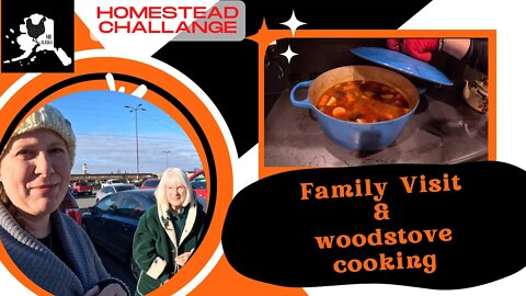 Family Visiting Alaska | Woodstove Cooking | @Appalachia's Homestead with Patara Challenge