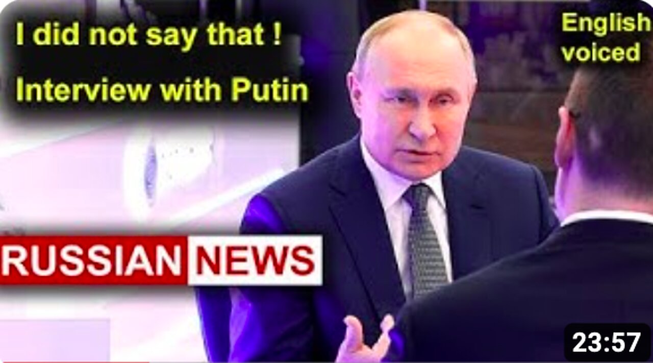 President Putin's interview about Ukraine - Putin discussed his interview with Tucker Carlson