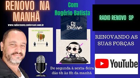 RENOVO NA MANHÃ 31/08/2023 com o pr. Rogério Batista dos Santos (11) 999107504