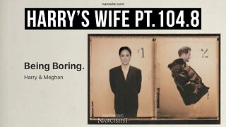 Meghan Markle : Harry´s Wife 104.8 Being Boring