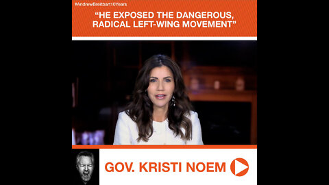 Kristi Noem’s Tribute to Andrew Breitbart: “He Exposed the Dangerous, Radical Left-Wing Movement”