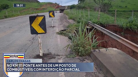 Carlos Chagas: no Km 111 Ponte Antes de um Posto de Combustíveis com Interdição Parcial.