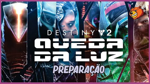 DESTINY 2 │ ME PREPARANDO PARA QUEDA DA LUZ