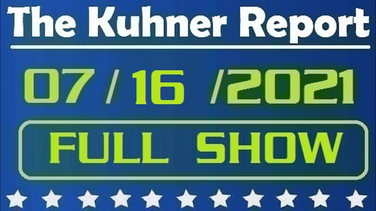 The Kuhner Report 07/16/2021 [FULL SHOW] Arizona Voter Fraud: Will There Be an Election Do Over?