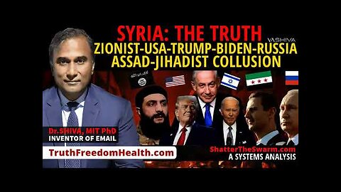 Dr.SHIVA™ LIVE: Syria: The Truth. Zionist-USA-Trump-Biden-Russia-Assad Jihadist Collusion