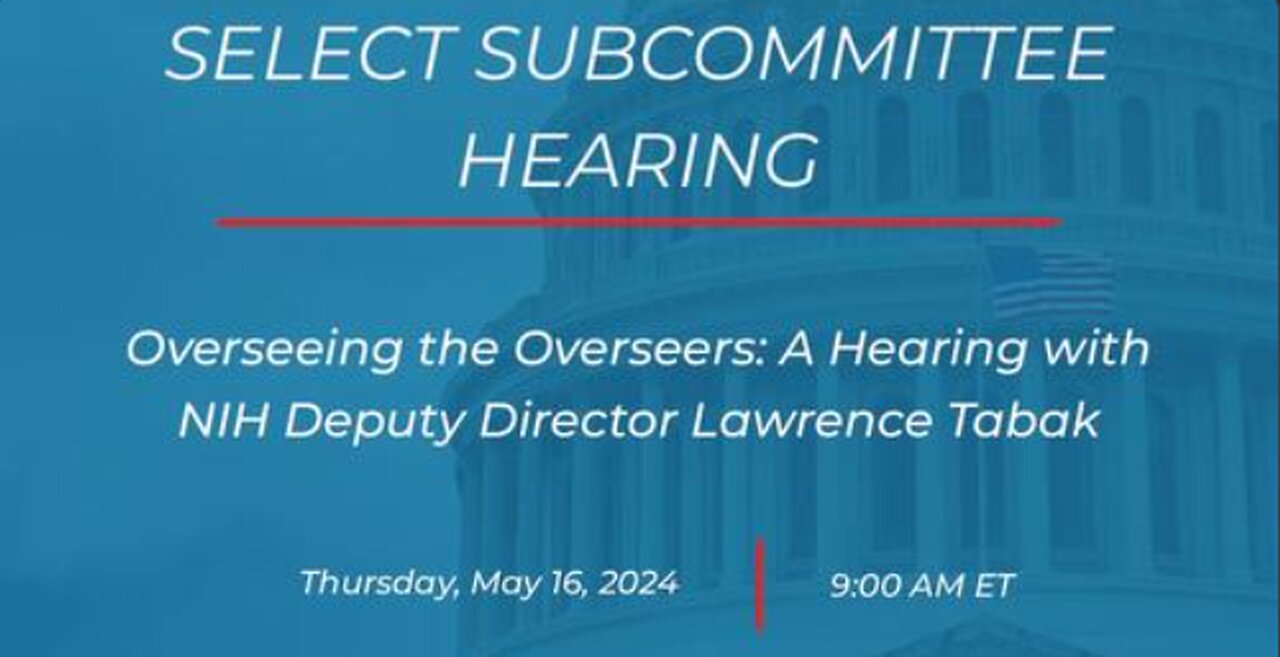 Overseeing the Overseers: A Hearing with NIH Deputy Director Lawrence Tabak