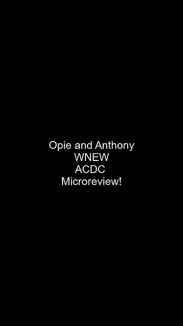 Opie and Anthony: ACDC talk. Opie's opinion! 1/19/1999 #shorts