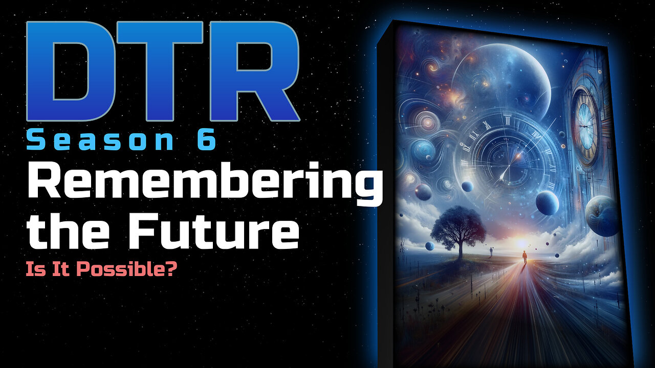 DTR S6: Remembering the Future