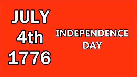 JULY 4th 1776 INDEPENDENCE DAY