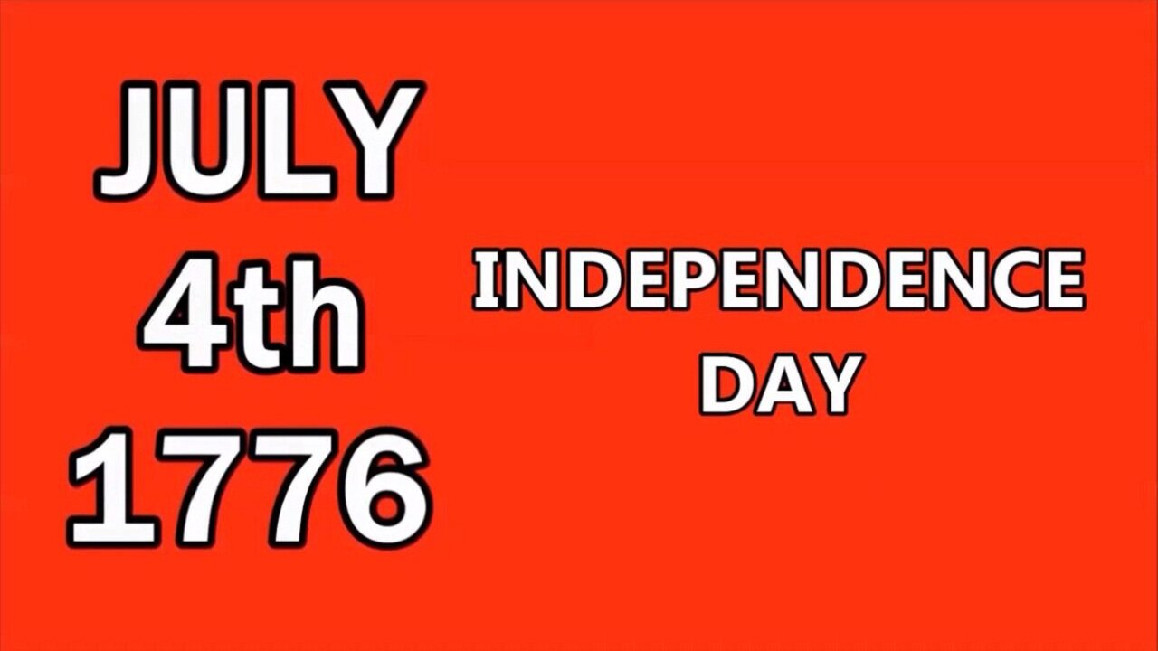 JULY 4th 1776 INDEPENDENCE DAY