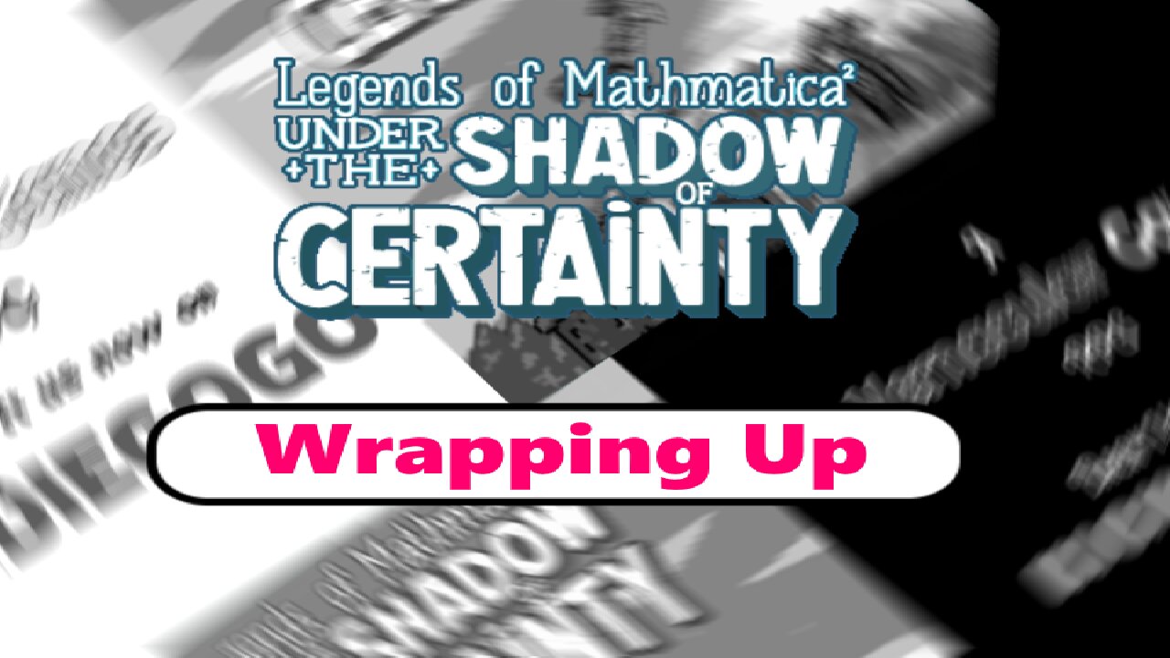 Legends of Mathmatica Indiegogo: Wrapping Up