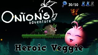 Onion's Adventure - Heroic Veggie