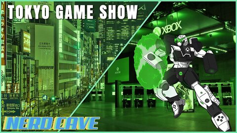 Xbox Takes On Tokyo Game Show - Nerd Cave Newz