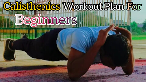 Calisthenics Workout Plan for beginners