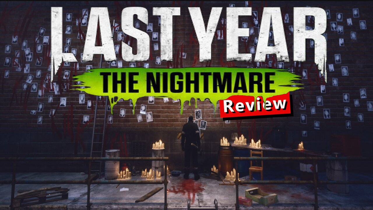 Last Year: The Nightmare - A nightmare to find a match