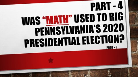 Part-4, Was Pennsylvania's 2020 Election Mathematically Rigged?