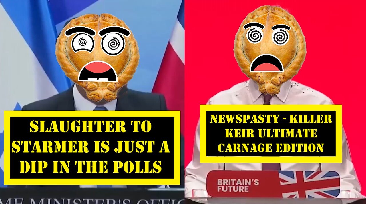 Slaughter to Starmer is Just a Dip in the Polls - NEWSPASTY Killer Keir Ultimate Carnage Edition
