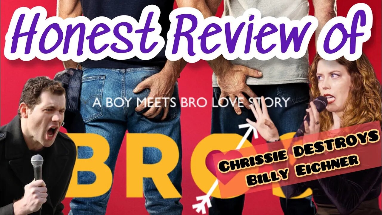 Chrissie Mayr HONEST REVIEW of "Bro's" Movie. DESTROYS Billy Eichner