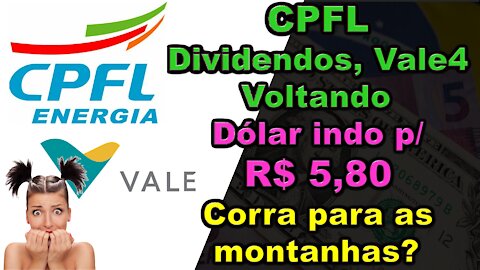 brasil indo pro buraco dólar 5,80!..cpfl dividendos!, Paulo guedes distribui dinheiro...corra!