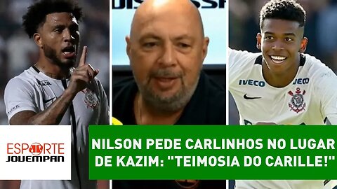 Nilson pede Carlinhos no lugar de Kazim: "TEIMOSIA do CARILLE!"