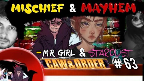 Lt Mayhem Joins! Stardust & mrgirl, WHY!?