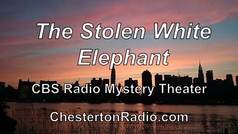 The Stolen White Elephant - CBS Radio Mystery Theater