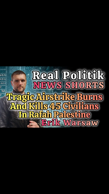 NEWS SHORTS: Deadly Airstrike Is Called "Tragic Accident" By Netanyahu