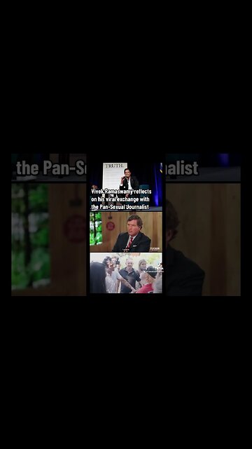 Vivek Ramaswamy reflects on his viral exchange with the Pan-Sexual journalist