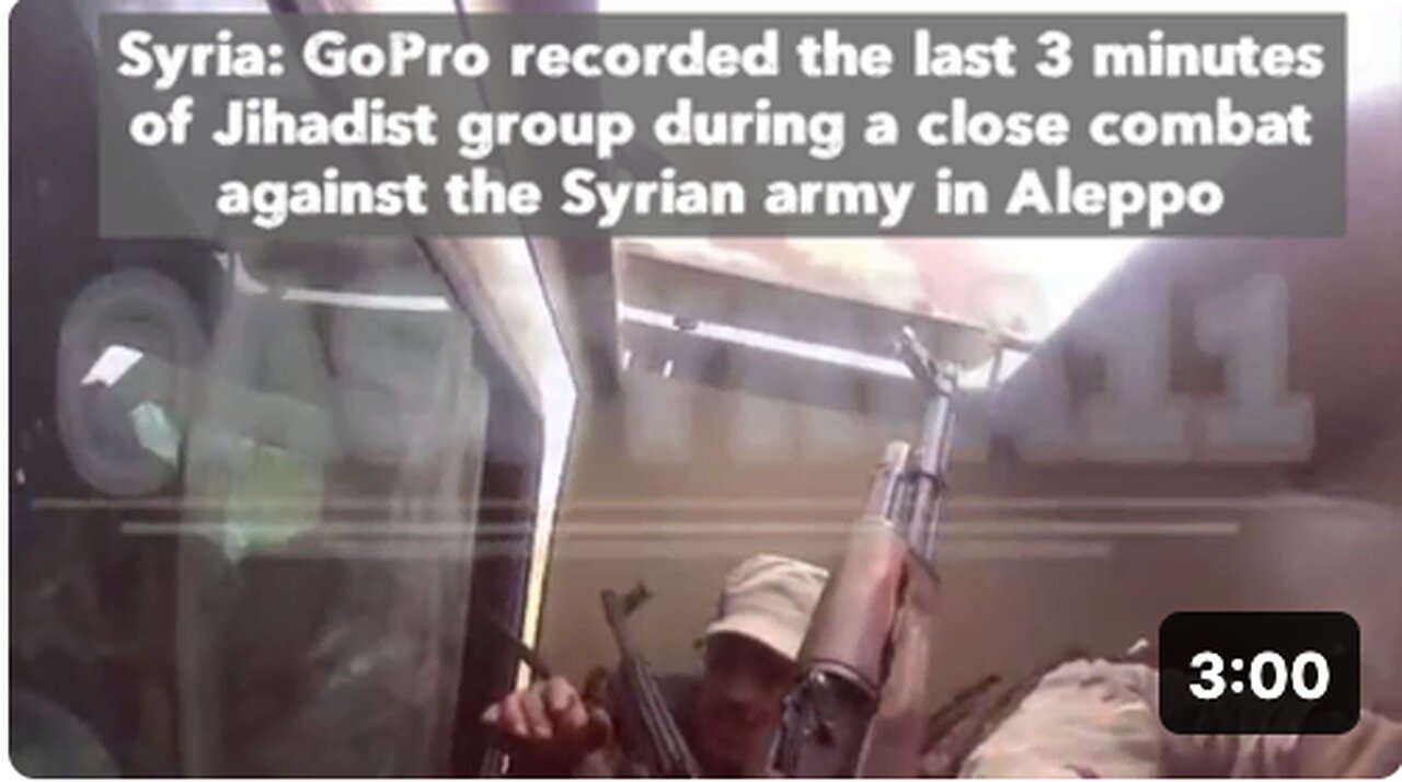 Syria: GoPro recorded the last 3 minutes of Jihadist group during a close combat.