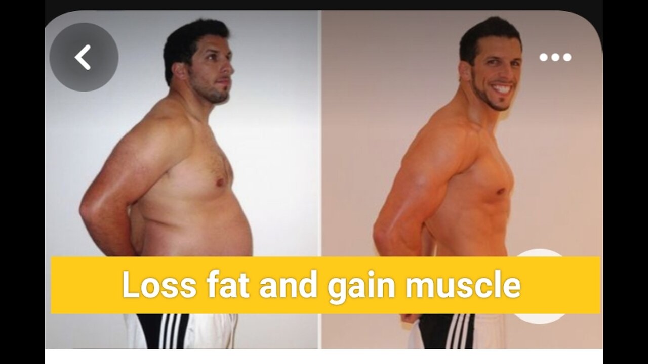 Loss fat and gain muscle development