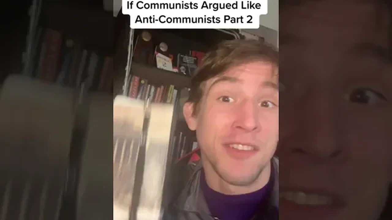 If Communists Argued Like Anti-Communists Part 2