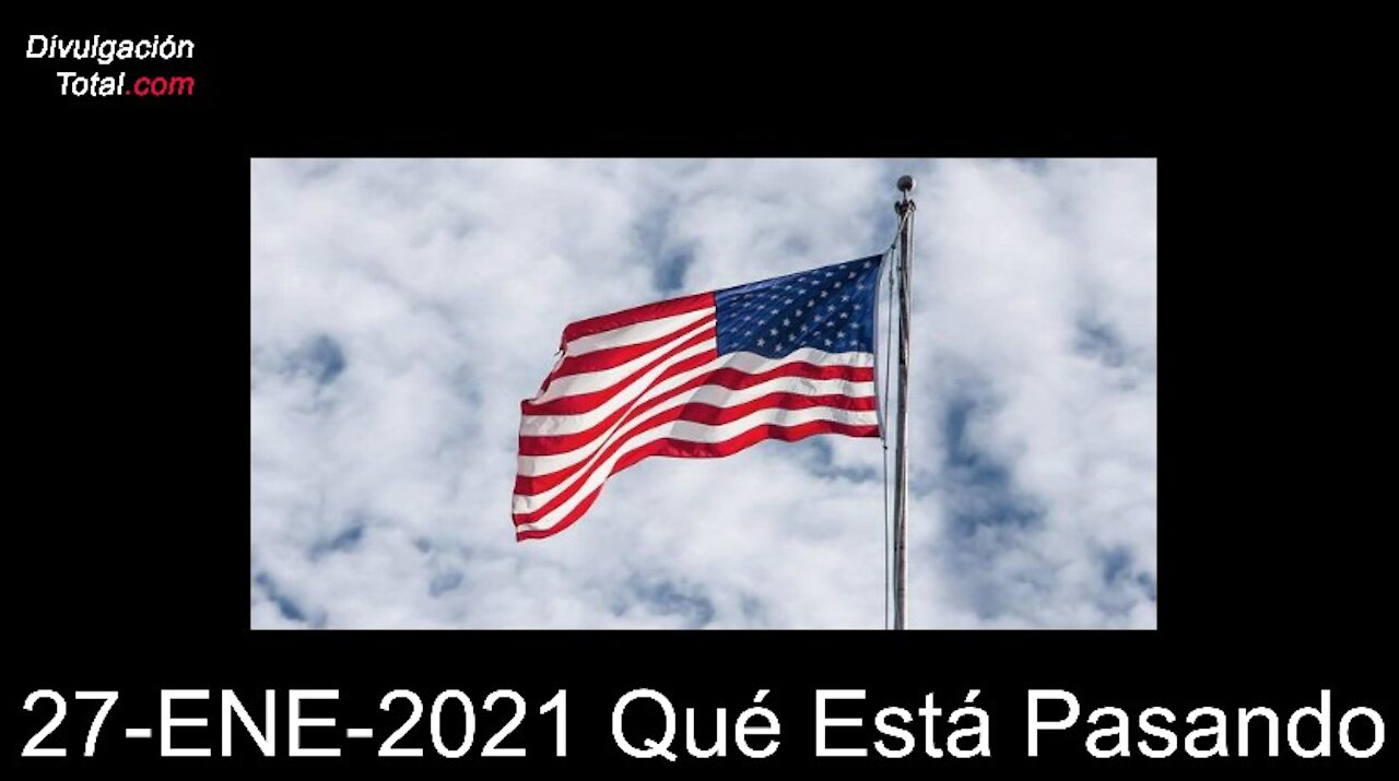 27-ENE-2021 Qué Está Pasando