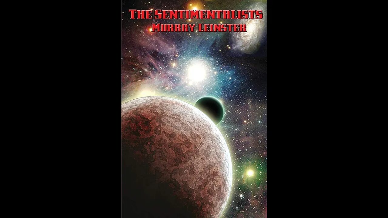 The Sentimentalists by Murray Leinster - Audiobook