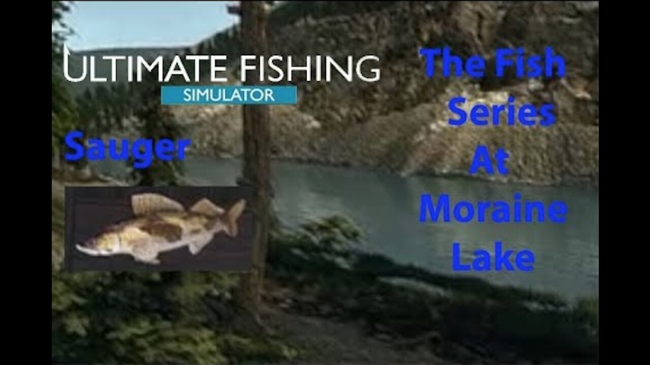 Ultimate Fishing Simulator: The Fish - Moraine Lake - Sauger - [00054]