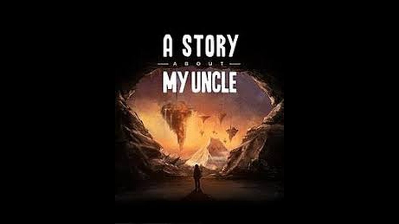 A Story About My Uncle Gameplay - 1 | No Copyright Gameplay 4K 60fps