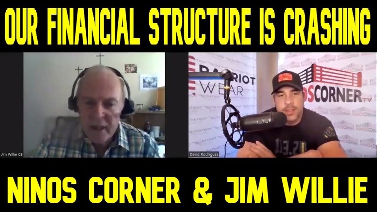 Ninos Corner & Jim Willie - Our Financial Structure Is Crashing