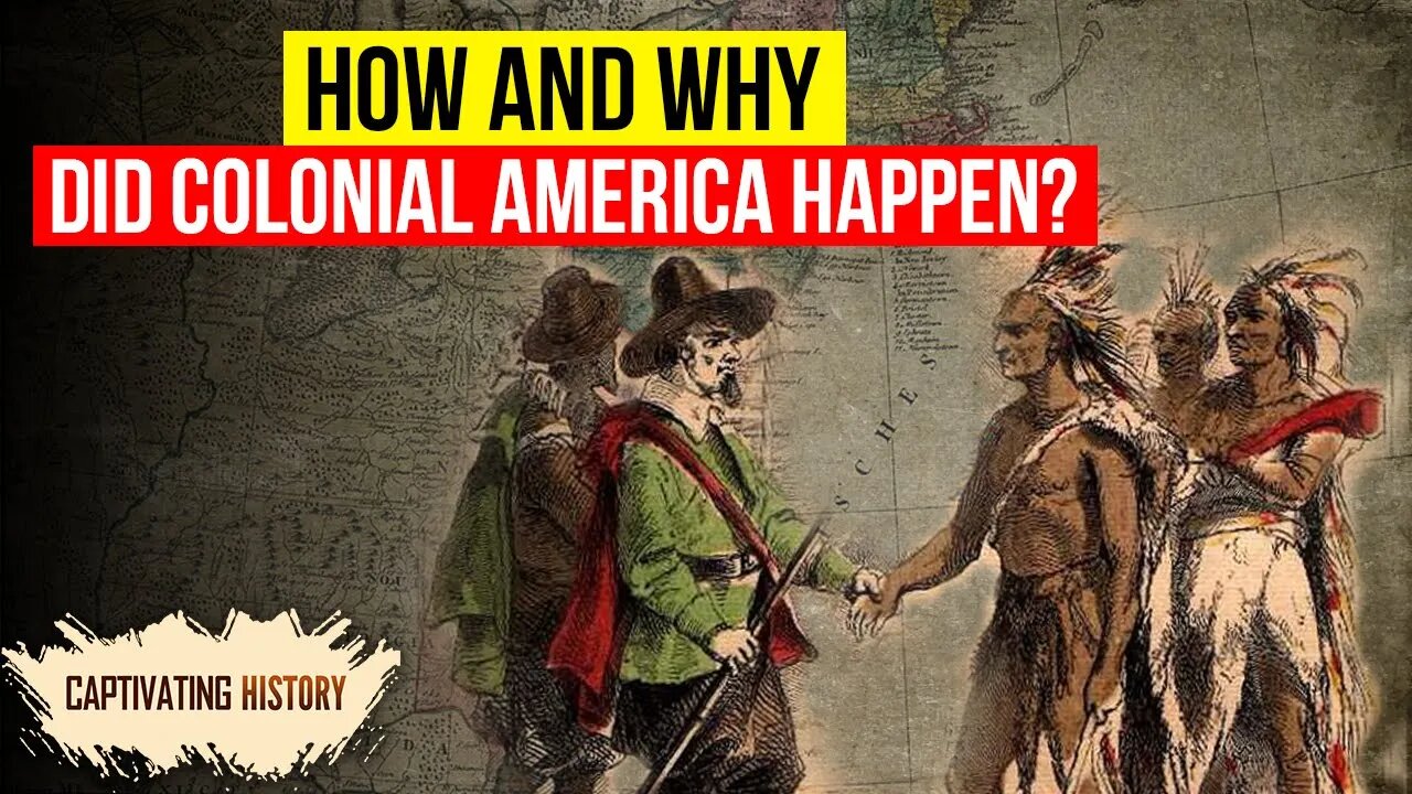 How and Why Did Colonial America Happen?