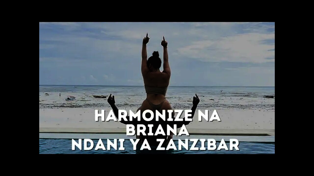 HARMONIZE na mpenzi wake BRIANA wajiachia huko ZANZIBAR