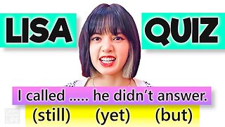 English Grammar Quiz #19 Blackpink’s Lisa